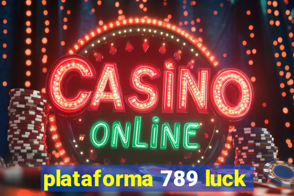 plataforma 789 luck